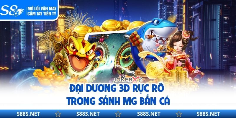 Đại dương 3D rực rỡ trong sảnh MG bắn cá